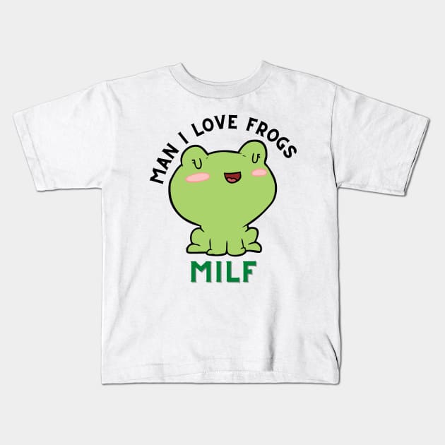 Man I Love Chill Frogs Kids T-Shirt by casualism